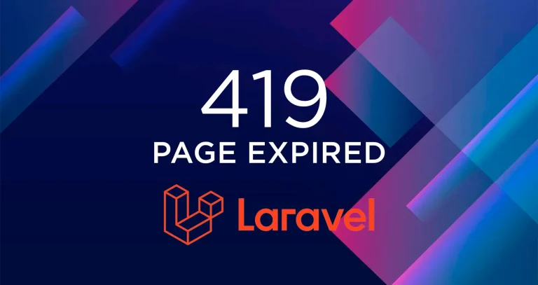 Laravel „419 Page Expired“ Fehler und Quick Fixes